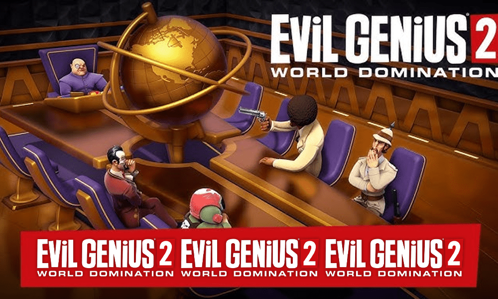 Evil Genius 2: World Domination – Kembalinya Sang Master Kejahatan